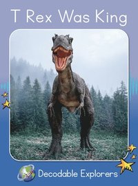 bokomslag T-Rex Was King