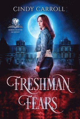 Cindy Carroll - Freshman Fears, Inbunden