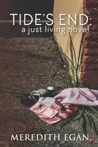 bokomslag Tide's End: a Just Living novel