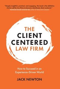 bokomslag The Client-Centered Law Firm