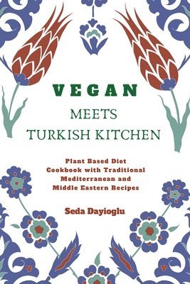 Vegan Meets Turkish Kitchen 1