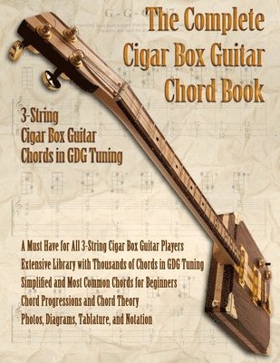 Brent C Robitaille - Complete 3-String Cigar Box Guitar Book, Häftad