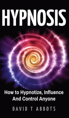 David T Abbots, David T. Abbots - Hypnosis, Inbunden