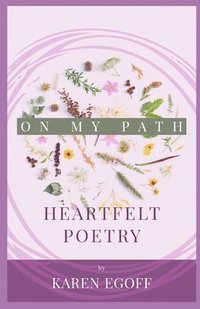 bokomslag On My Path: A Book of Heartfelt Poetry