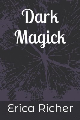 Erica Richer - Dark Magick, Häftad