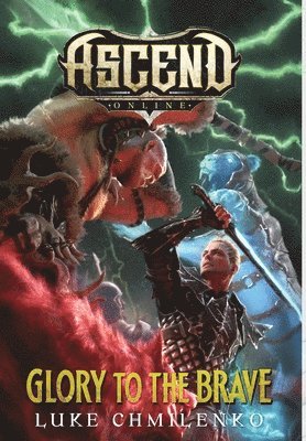 Luke Chmilenko - Glory to the Brave, Inbunden