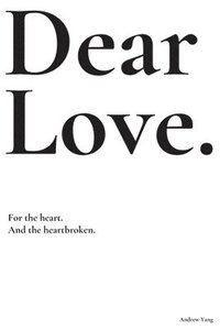 bokomslag Dear Love: For the heart and the heartbroken.