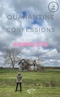 bokomslag Quarantine Confessions Complete