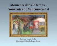 bokomslag Moments dans le temps - Souvenirs de Vancouver-Est