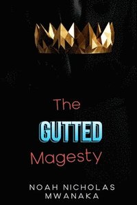bokomslag The Gutted Majesty