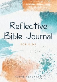 bokomslag Reflective Bible Journal for Kids