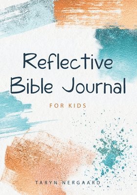 Reflective Bible Journal for Kids 1