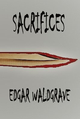 Sacrifices - The Witch Chronicles - Rise Of The Dark Witch High King - Book One 1