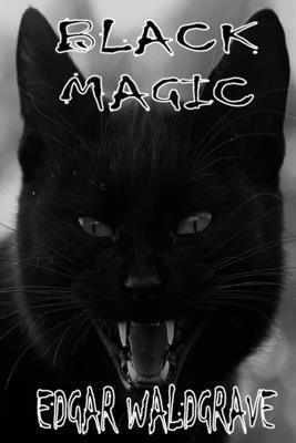 Black Magic - The Witch Chronicles - Rise Of The Dark Witch High King - Book Two 1