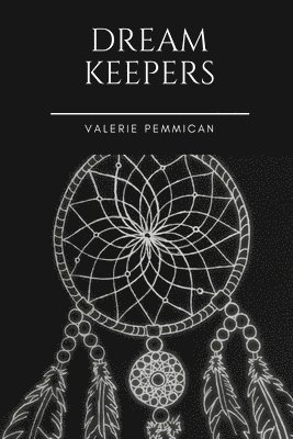 Valerie Pemmican - Dreamkeepers, Häftad