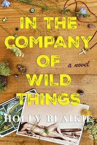 bokomslag In The Company of Wild Things