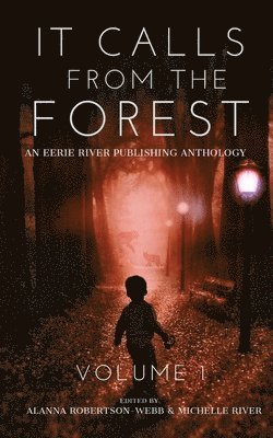 Tim Mendees, Mark Towse, D R Smith - It Calls From The Forest, Häftad