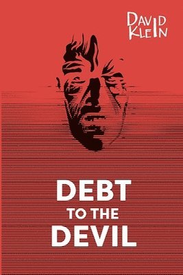 David Klein - Debt to the Devil - A Horror Novel, Häftad