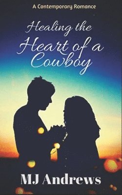 Healing the Heart of a Cowboy 1