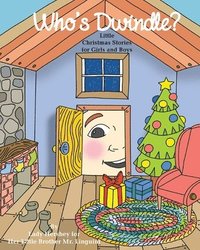 bokomslag Who's Dwindle? Little Christmas Stories for Girls and Boys by Lady Hershey for Her Little Brother Mr. Linguini