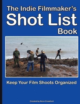 bokomslag Indie Filmmaker's Shot List