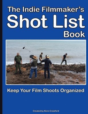 The Indie Filmmaker's Shot List 1