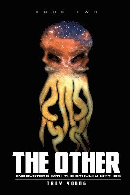 bokomslag The Other: Encounters With The Cthulhu Mythos Book Two