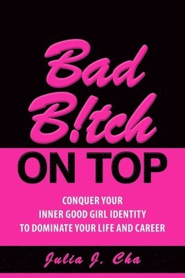 bokomslag Bad B!tch On Top