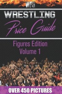 bokomslag Wrestling Price Guide Figures Edition Volume 1