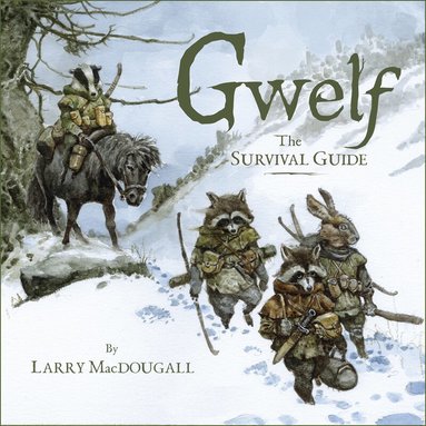Larry Macdougall - Gwelf: The Survival Guide, Inbunden