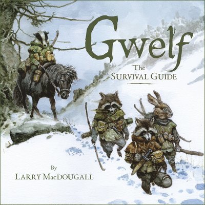 Larry Macdougall, Larry MacDougall - Gwelf: The Survival Guide, Inbunden