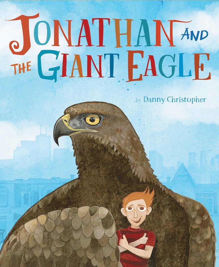 Danny Christopher - Jonathan and the Giant Eagle, Inbunden