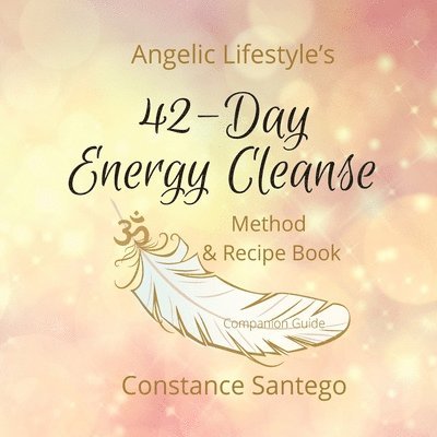 Angelic Lifestyle's 42-Day Energy Cleanse 1