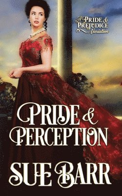 bokomslag Pride & Perception: a Pride & Prejudice variation