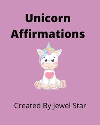 bokomslag Unicorn Affirmations