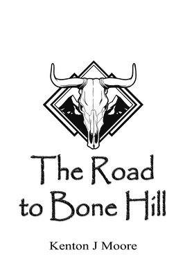 bokomslag The Road to Bone Hill