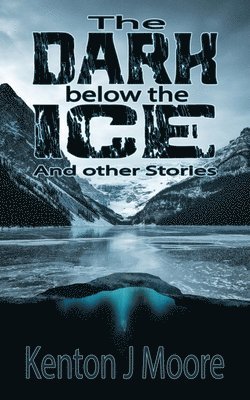 The Dark Below the Ice 1
