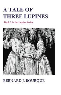 bokomslag A Tale of Three Lupines