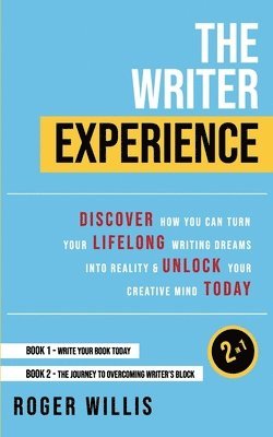 bokomslag The Writer Experience 2-in-1: Discover the secrets to turn your lifelong writing dreams into reality and unlock your creative mind today
