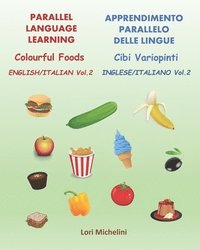 bokomslag Colourful Foods / Cibi Variopinti
