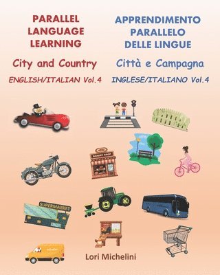 Lori Michelini - Parallel Language Learning - English/Italian Vol. 4 / Apprendimento Parallelo delle Lingue - Inglese/Italiano Vol. 4, Häftad