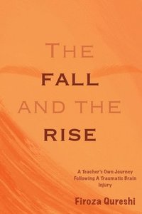 bokomslag Fall and The Rise