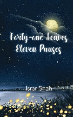 Forty-one Leaves Eleven Pauses