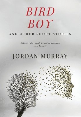 Jordan Murray, Jordan, Murray - Bird Boy, Inbunden