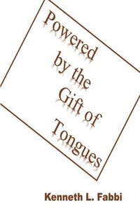 bokomslag Powered by the Gift of Tongues