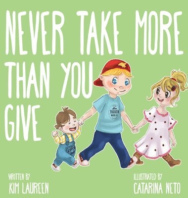 Never Take More Than You Give 1