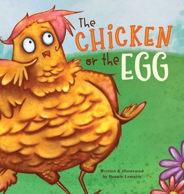 Bonnie P Lemaire, Bonnie P. Lemaire, P Lemaire, Bonnie, Wanda Sloan - Chicken or the Egg, Inbunden
