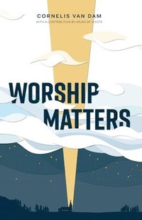 bokomslag Worship Matters