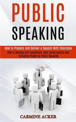 Carmine Acker - Public Speaking, Häftad. Tillgänglighet: Lägg i varukorg