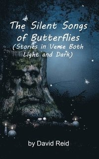 bokomslag The Silent Songs of Butterflies